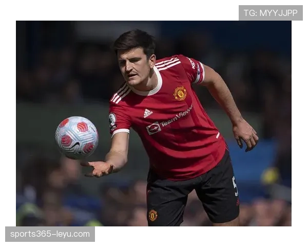 马奎尔强化防守站位，助球队状态回升重返胜轨