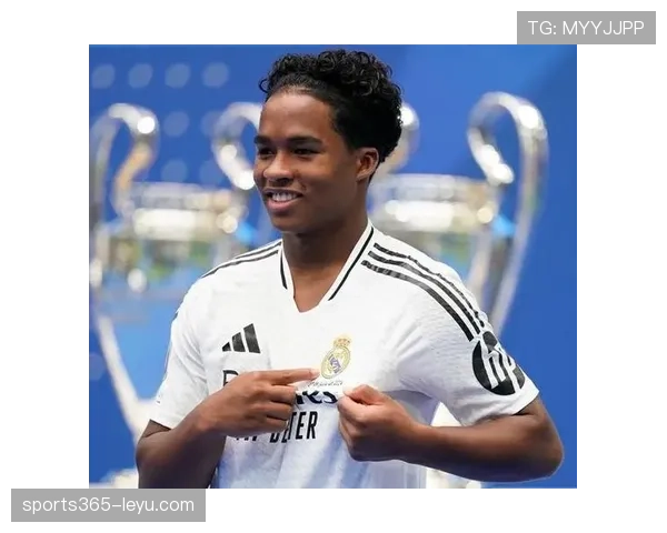 恩德里克持续闪耀，新星前锋引多方关注，未来可期