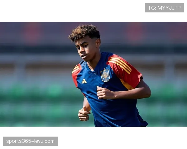 亚马尔关键球能力存疑 强强对话表现是否符合预期